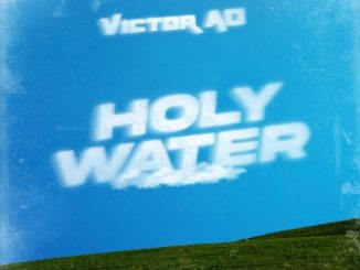 [Music] Victor AD – Holy Water