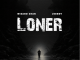 DOWNLOAD MP3: Wizard Chan – Loner ft. Joeboy