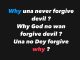 Why una never forgive devil? Why God no wan forgive devil ? – Samklef asks interesting question