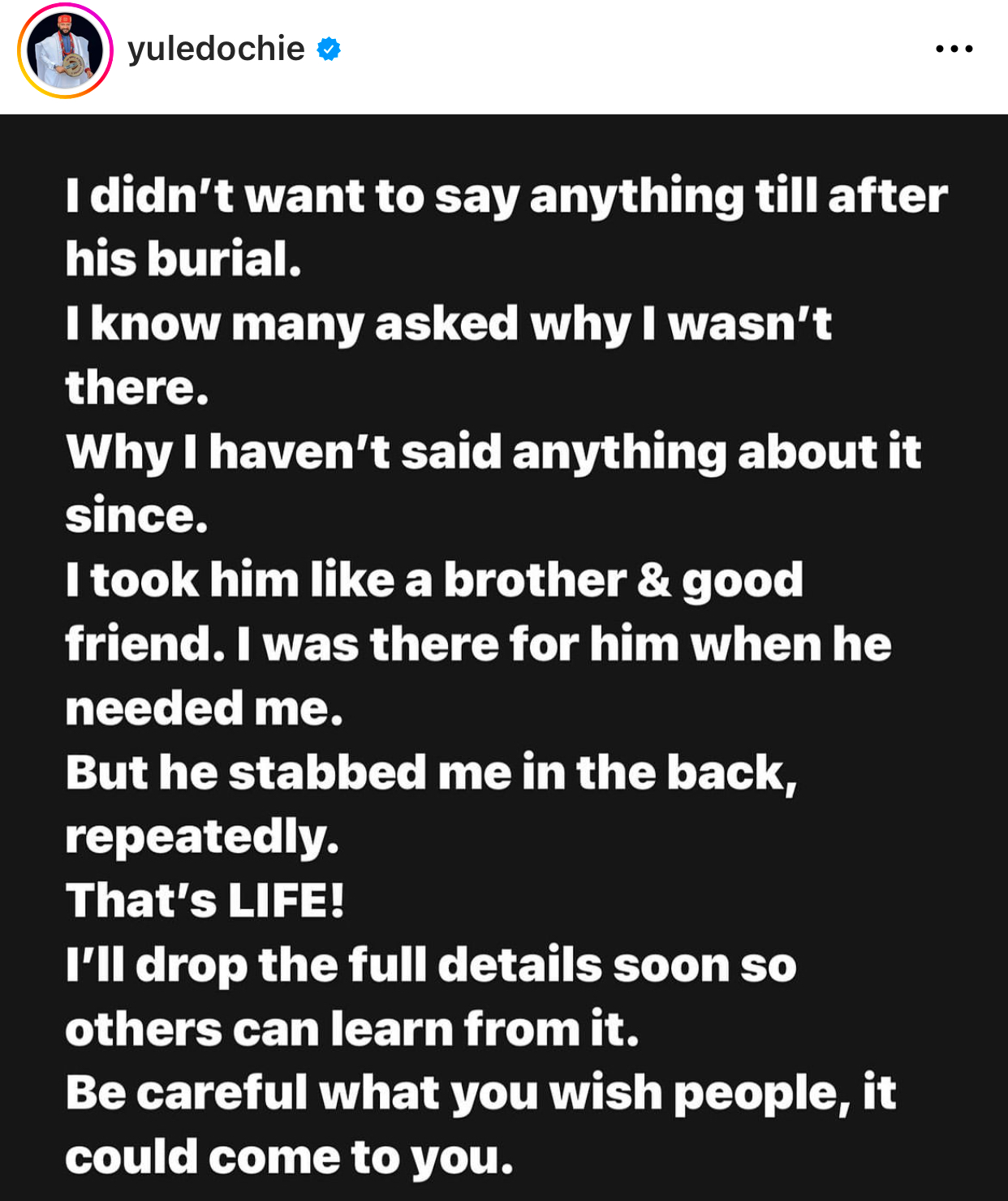 ?I took him like a brother but he stabbed me in the back repeatedly? - Yul Edochie writes about a former friend who is now dead