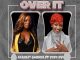 [Music] Scarlet Gabriel Ft. Yoyo Ovi – Over It